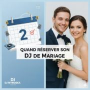 quand-réserver-son-dj-de-mariage